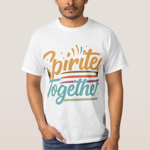 Spirited Together T_Shirt