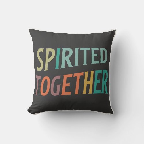 Spirited Together Throw Pillow