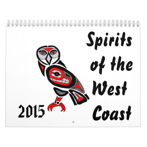 Spirits of the West Coast 2015 Calendar