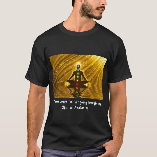 SPIRITUAL AWAKENING ...NOT CRAZY...UNISEX T-Shirt (Front)