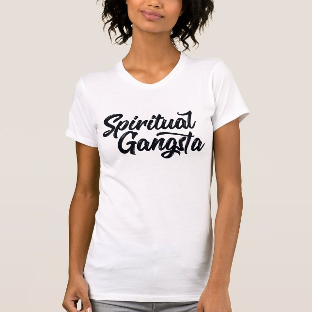 Spiritual Gangsta Funny Yoga Quote in Black Text T-Shirt (Front)