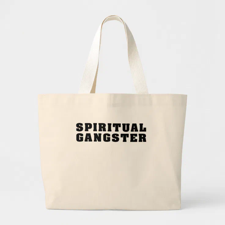 Spiritual Gangster Large Tote Bag | Zazzle