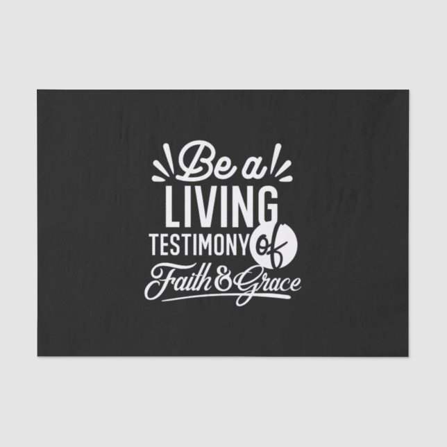 Spiritual Living Testimony Faith and Grace Quote Tissue Paper (Front)
