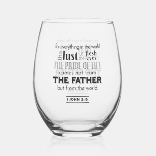 Spiritual Reflection Art _ 1 John 216  Stemless Wine Glass