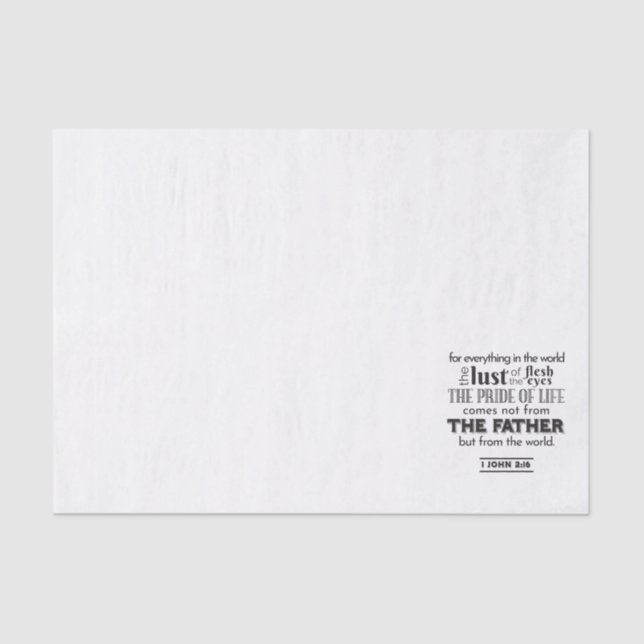 Spiritual Reflection Art - 1 John 2:16  Tissue Paper (Front)