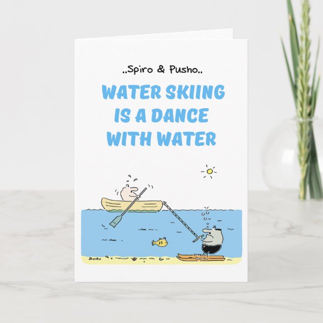 Spiro & Pusho Water Skiing Quotes Greeting Card (Front)