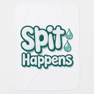 Spit Happens Funny Baby Blanket