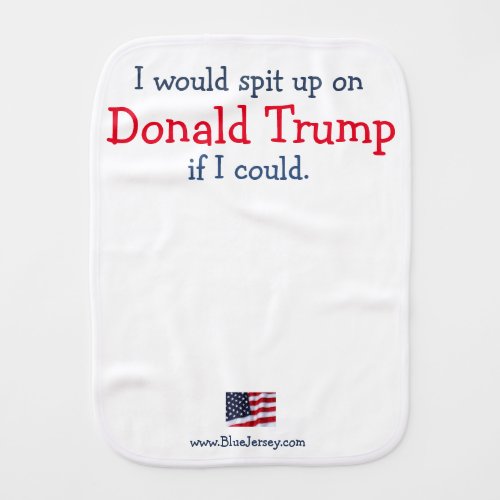 Spit up on Donald Trump Burp Cloth