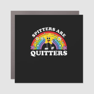 Spitters Are Quitters Inappropriate Edgy Adult Hum Car Magnet