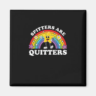 Spitters Are Quitters Inappropriate Edgy Adult Hum Magnet