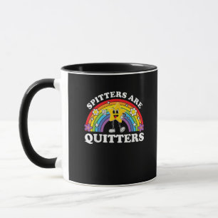 Spitters Are Quitters Inappropriate Edgy Adult Hum Mug