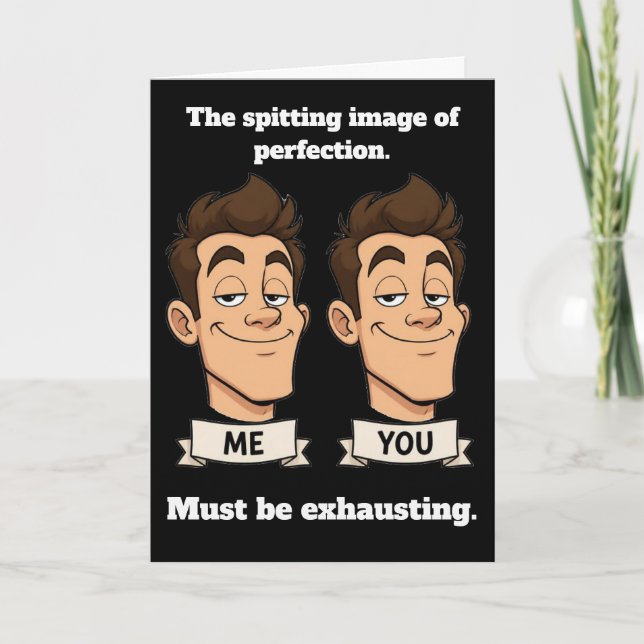 Spitting Image Funny Birthday Card (Front)