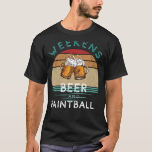 Splatter and Sip! Weekends with Beer and Paintball T-Shirt