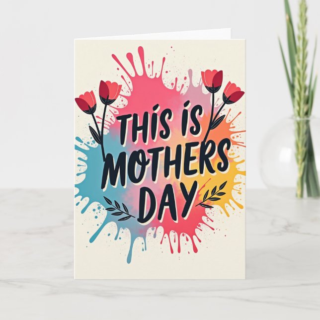 Splatter Mothers Day Card (Front)
