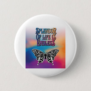 Splendor of Life with Butterfly Button
