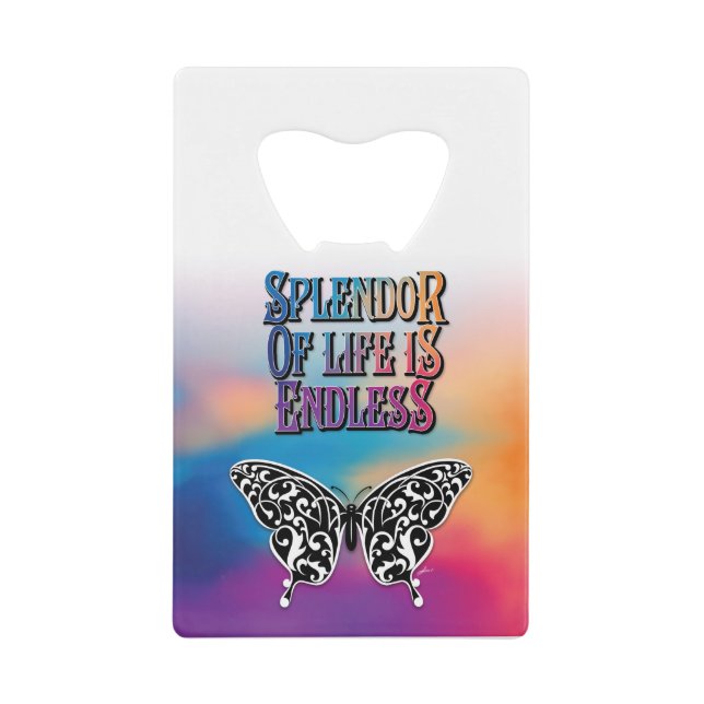 Splendor of Life with Butterfly Credit Card Bottle Opener (Front)