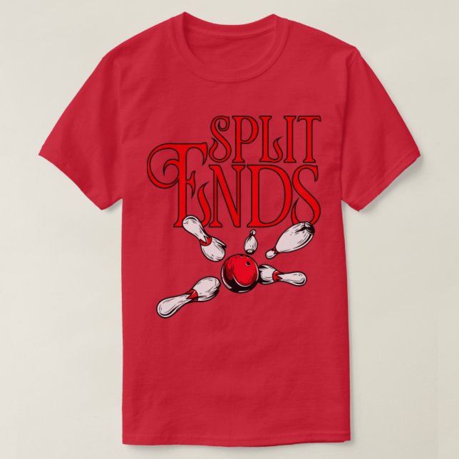 Split Ends funny bowling team name T T-Shirt (Design Front)