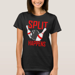 Split Happens Bowling Funny Matchng Bowler  League T-Shirt