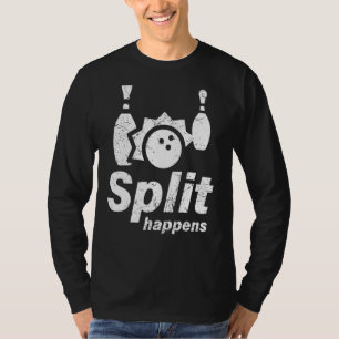 Split Happens Funny Bowling Ideas T-Shirt