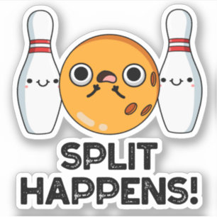 Split Happens Funny Bowling Pun Sticker