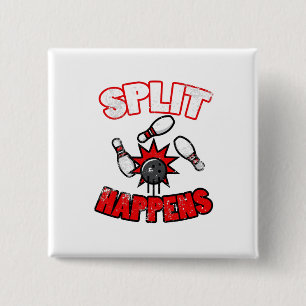 Split Happens print Funny Bowling  for Bowlers Button