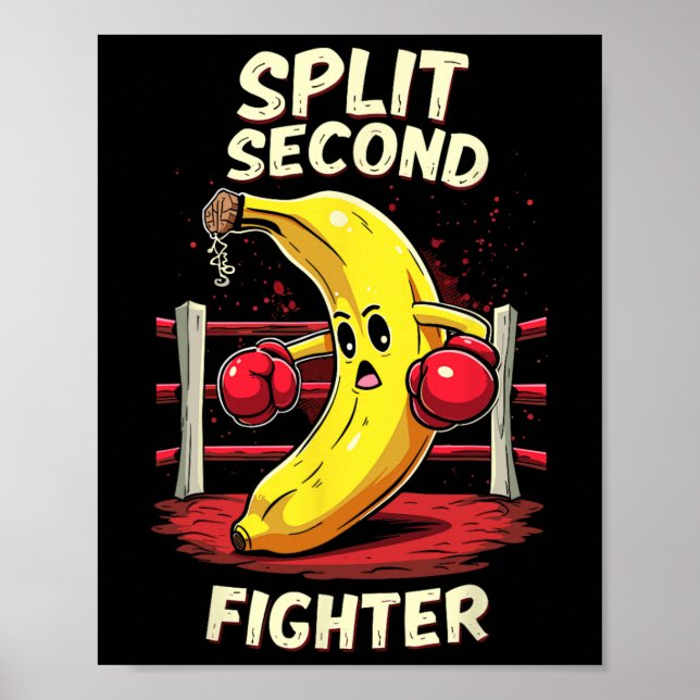 Split Second Fighter Muay Thai Mma Boxing Banana  Poster (Front)