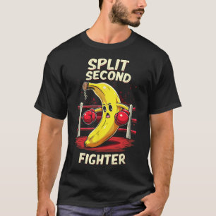 Split Second Fighter Muay Thai Mma Boxing Banana  T-Shirt