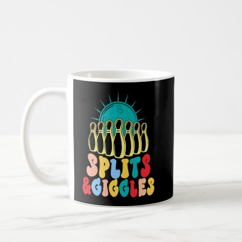 Splits n Giggles a  Bowling Team  Coffee Mug
