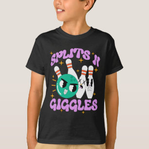 Splits n Giggles Funny Bowling Team Bowler Sports  T-Shirt