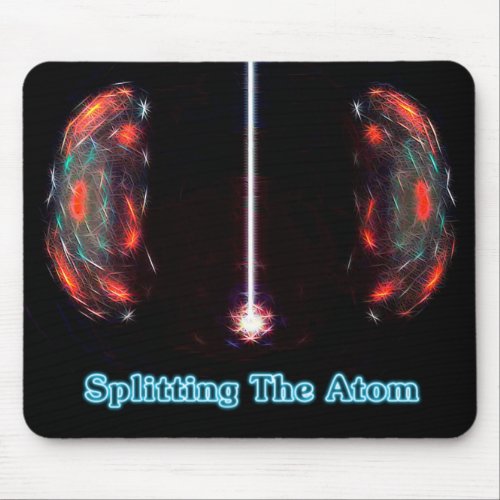 Splitting The Atom Mouse Pad