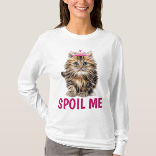 SPOIL ME Kitten Cat T-Shirts