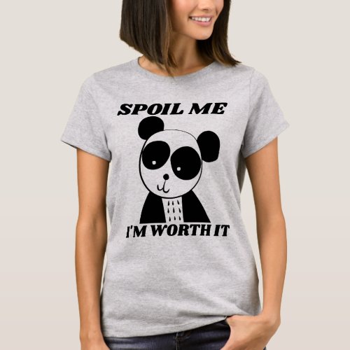 SPOIL ME PANDA BEAR T_SHIRTS