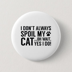 Spoil My Cat Button