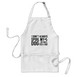 Spoil My Dog Adult Apron
