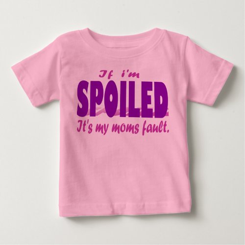 Spoiled Baby T_Shirt