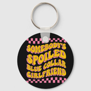 Spoiled Blue Collar Girlfriend Groovy Mothers Day  Keychain