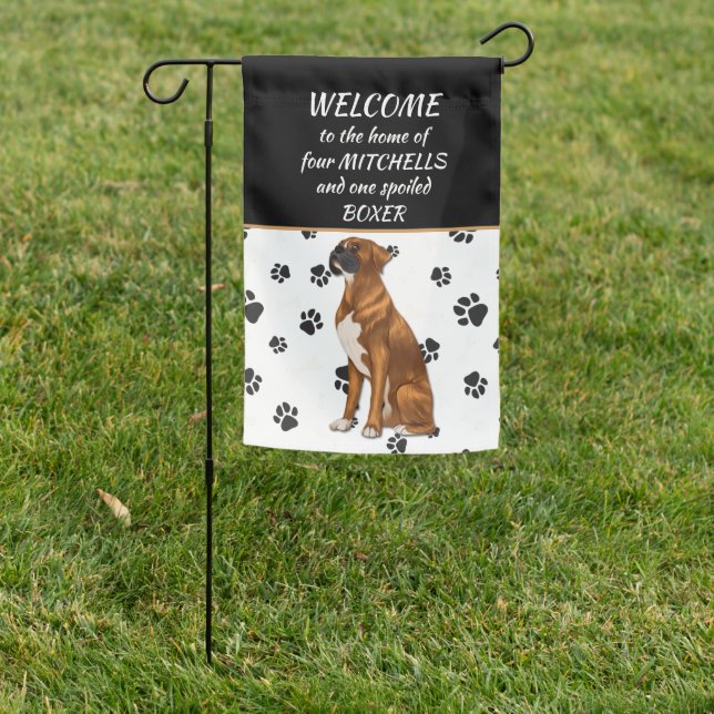 Spoiled Boxer Dog Welcome Garden Flag (In SItu)