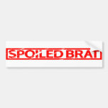 Spoiled Brat Stamp Bumper Sticker