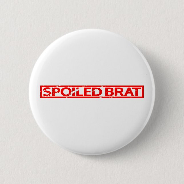 Spoiled Brat Stamp Button (Front)