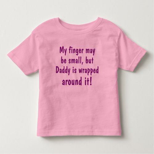 Spoiled By Daddy Toddler T_shirt