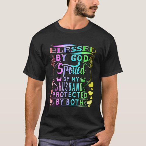 Spoiled By My Husband Blessed By God From Husband T_Shirt