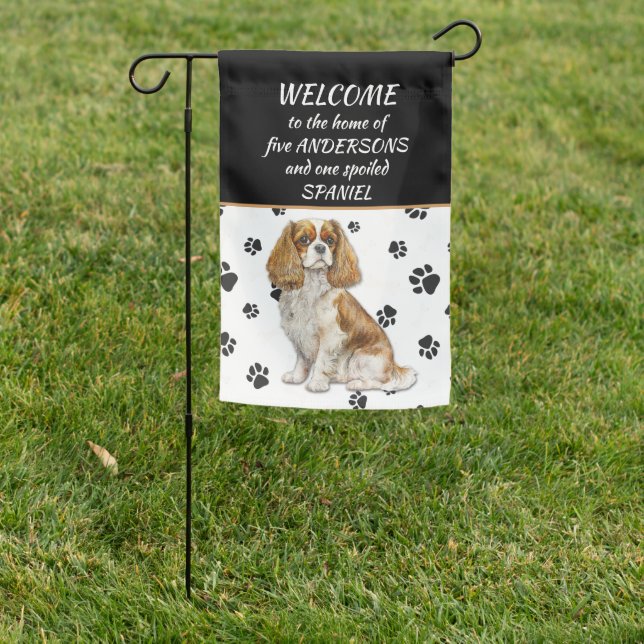 Spoiled Cavalier King Charles Spaniel Welcome Garden Flag (In SItu)