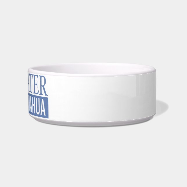 spoiled Chihuahua Bowl (Right)