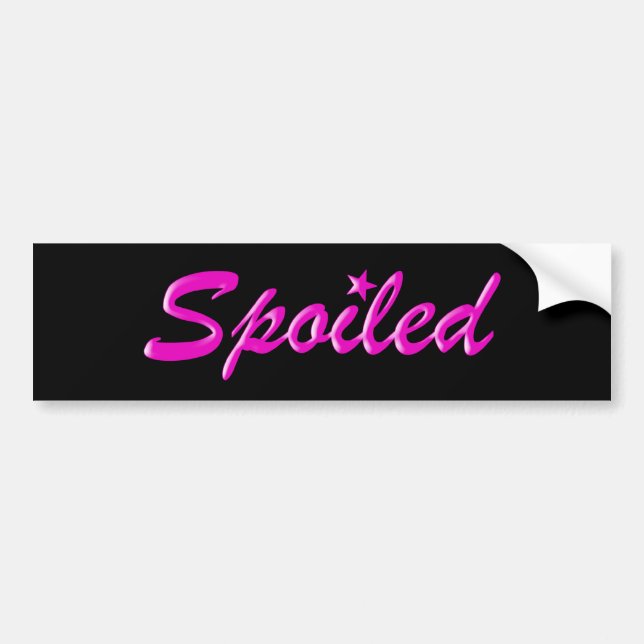 Spoiled Grapphic Designed Bumper Sticker (Front)