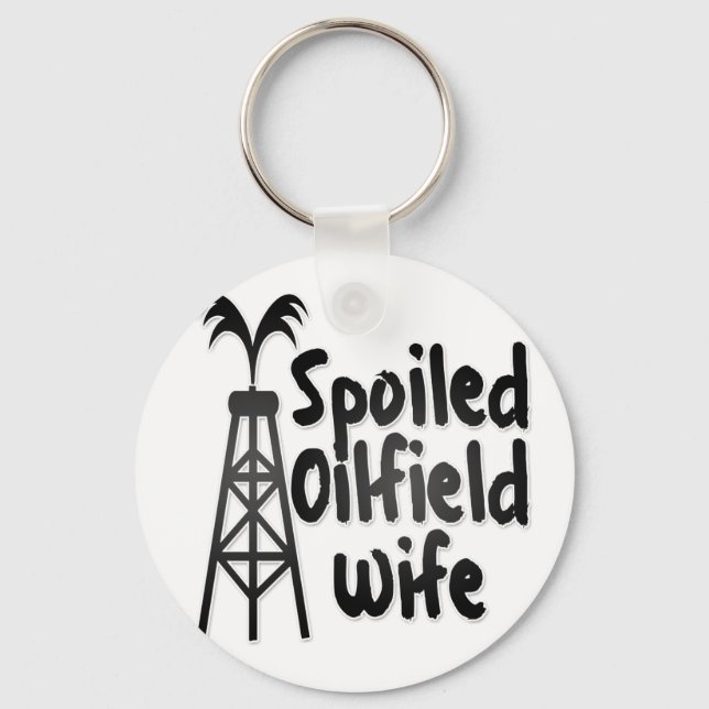 Spoiled Oilfield Wife Keychain (Front)