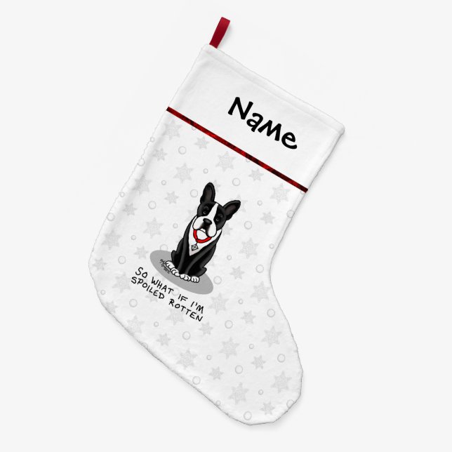 Spoiled Rotten Boston Terrier (black) Cute dog Large Christmas Stocking (Front (Hanging))