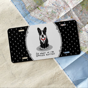 Spoiled Rotten Boston Terrier (black) Cute dog License Plate