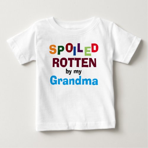 Spoiled Rotten By My Grandma Baby Toddler T_Shirt