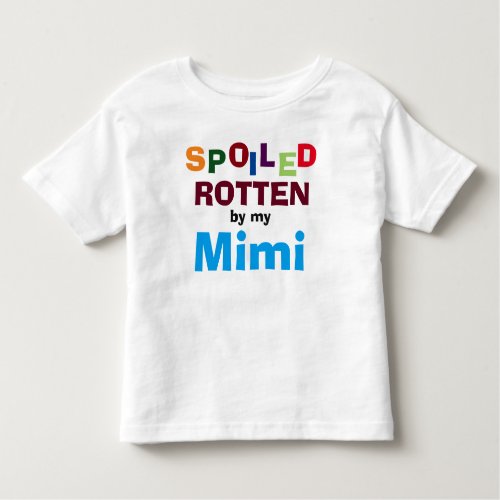 Spoiled Rotten By My Mimi Baby Toddler Shirt