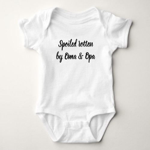 Spoiled Rotten by Oma  Opa Baby Bodysuit